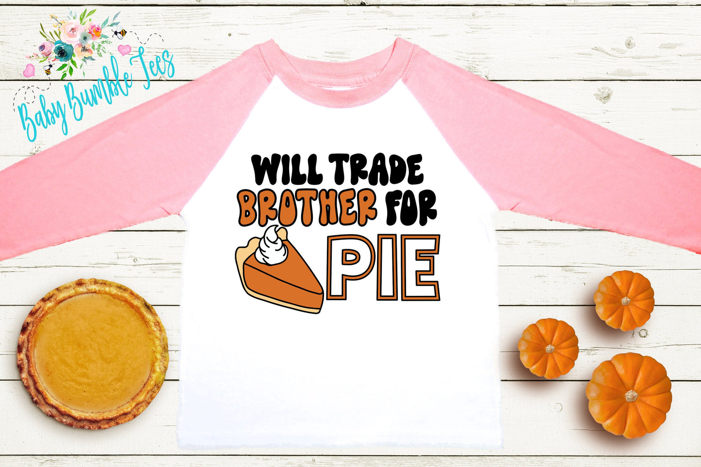 Will Trade Brother For Pie Shirt // Kids Thanksgiving Shirt // Kids shirt // Toddler Thanksgiving Shirt // Toddler Shirt // Fall Kids Shirt
