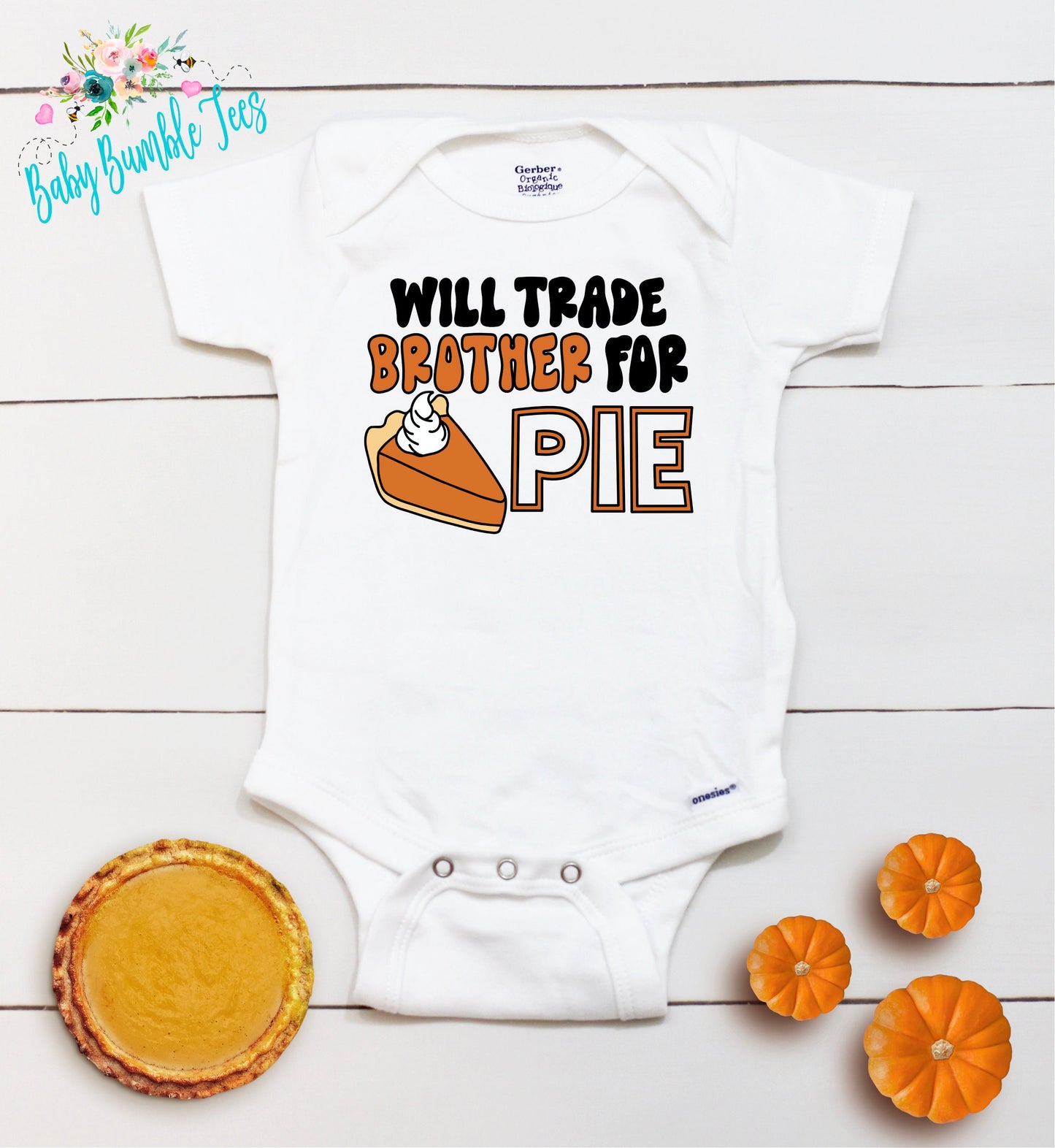 Will Trade Brother For Pie // Thanksgiving // Funny Bodysuit // My First Thanksgiving // Pumpkin Patch // Kids Thanksgiving bodysuit