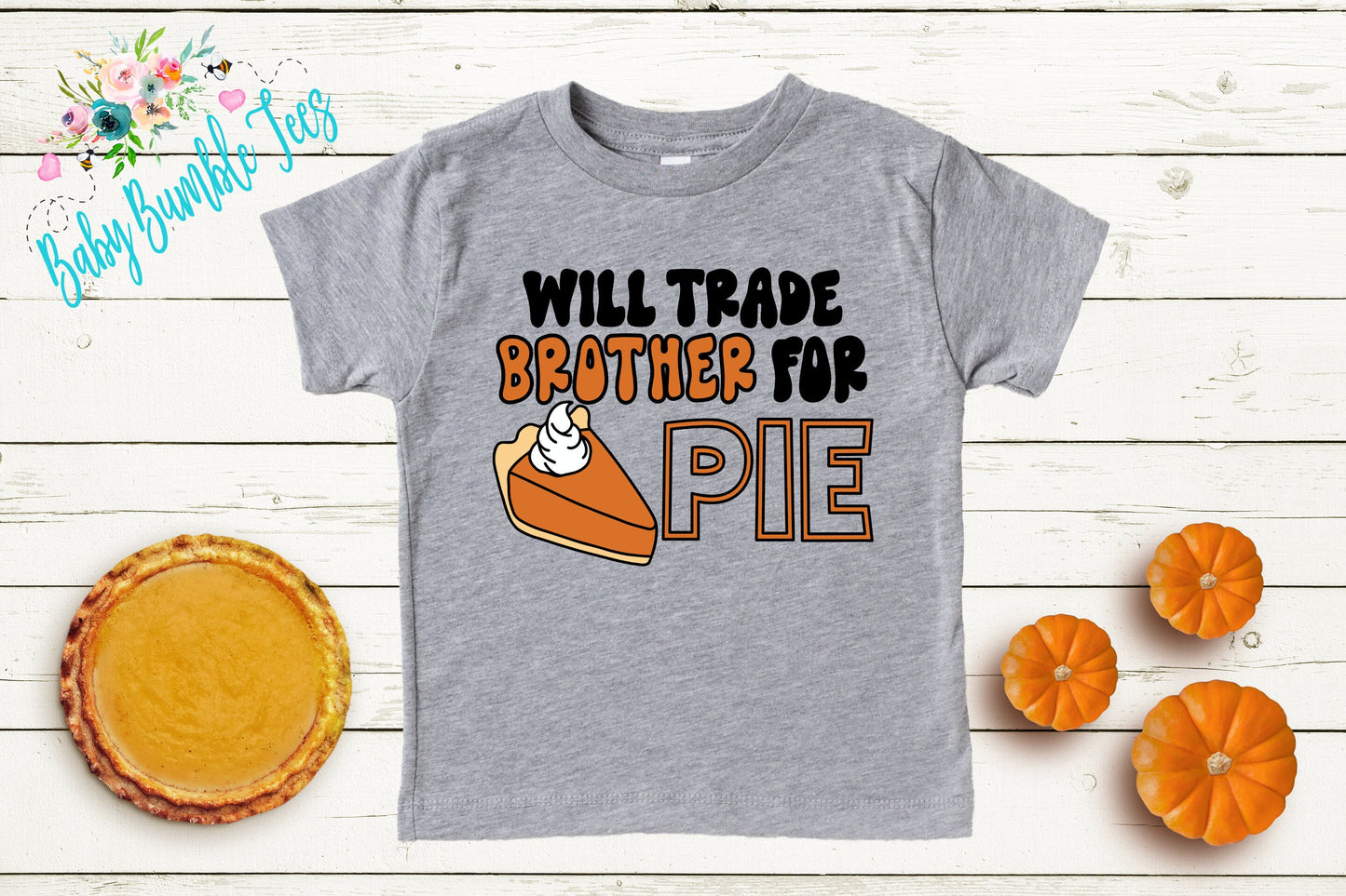 Will Trade Brother For Pie Shirt // Kids Thanksgiving Shirt // Kids shirt // Toddler Thanksgiving Shirt // Toddler Shirt // Fall Kids Shirt