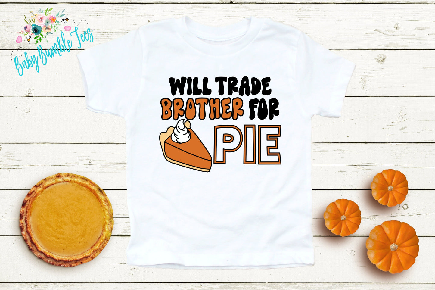 Will Trade Brother For Pie Shirt // Kids Thanksgiving Shirt // Kids shirt // Toddler Thanksgiving Shirt // Toddler Shirt // Fall Kids Shirt