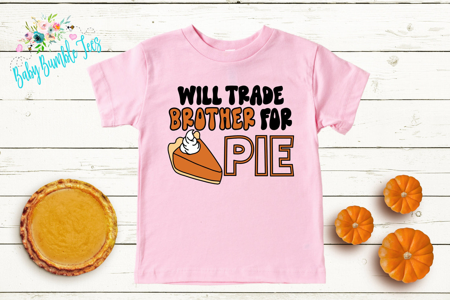 Will Trade Brother For Pie Shirt // Kids Thanksgiving Shirt // Kids shirt // Toddler Thanksgiving Shirt // Toddler Shirt // Fall Kids Shirt