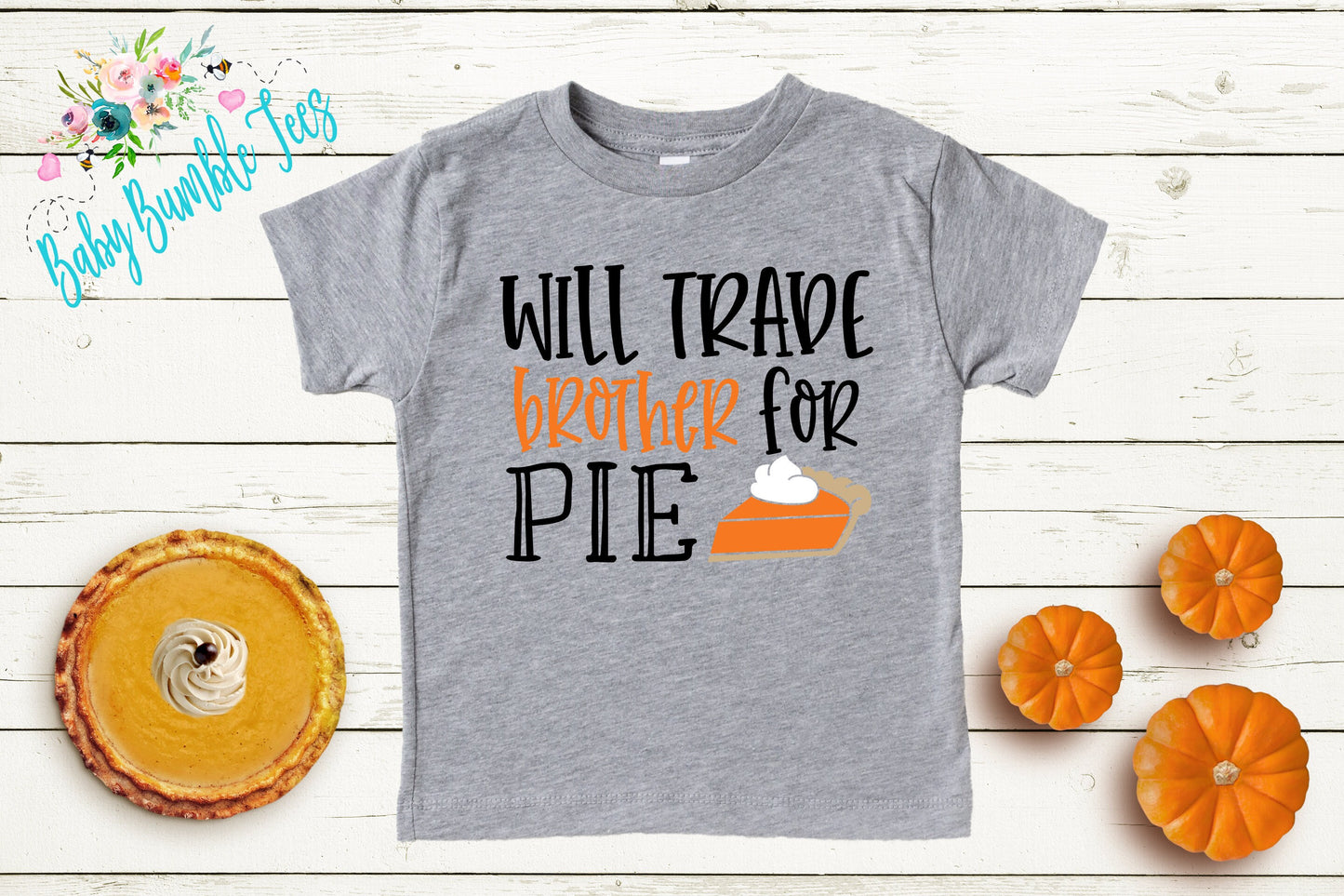 Will Trade Brother For Pie Shirt // Kids Thanksgiving Shirt // Kids shirt // Toddler Thanksgiving Shirt // Toddler Shirt // Fall Kids Shirt