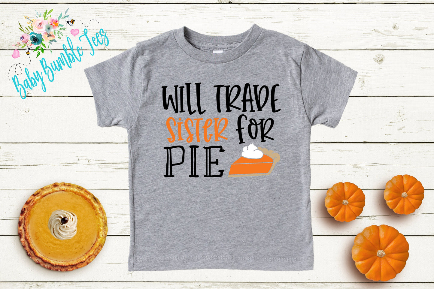 Will Trade Sister For Pie Shirt // Kids Thanksgiving Shirt // Kids shirt // Toddler Thanksgiving Shirt // Toddler Shirt // Fall Kids Shirt