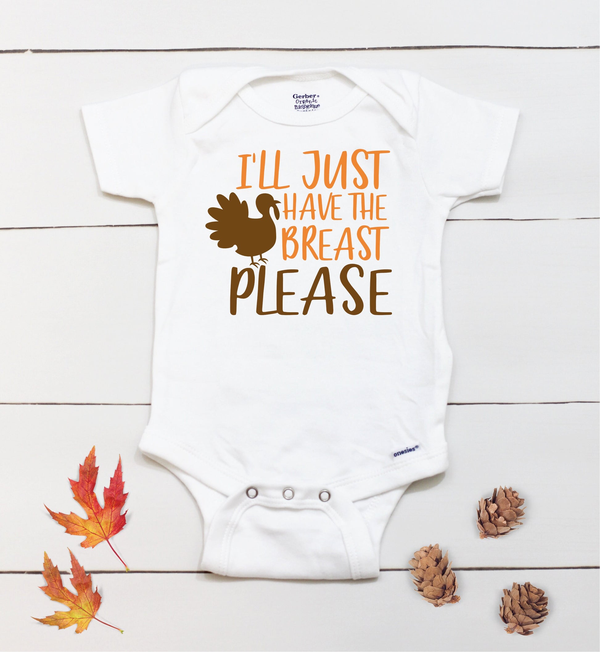 I'll Just Have The Breast Please // Thanksgiving // Turkey // Funny // Fall // Breastfeeding // Kids Shirt // Onesies® Brand
