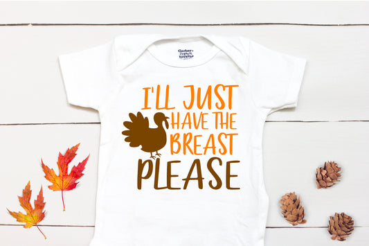 I'll Just Have The Breast Please // Thanksgiving // Turkey // Funny // Fall // Breastfeeding // Kids Shirt // Onesies® Brand