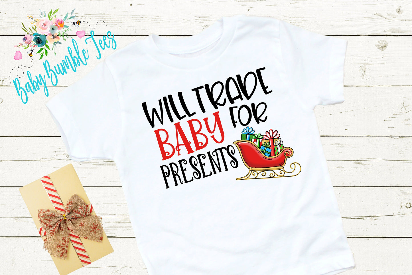 Will Trade Baby For Presents // Christmas // Toddler Shirt // Holiday // Kids Shirt // Gift // Toddler Christmas // Funny Christmas Shirt