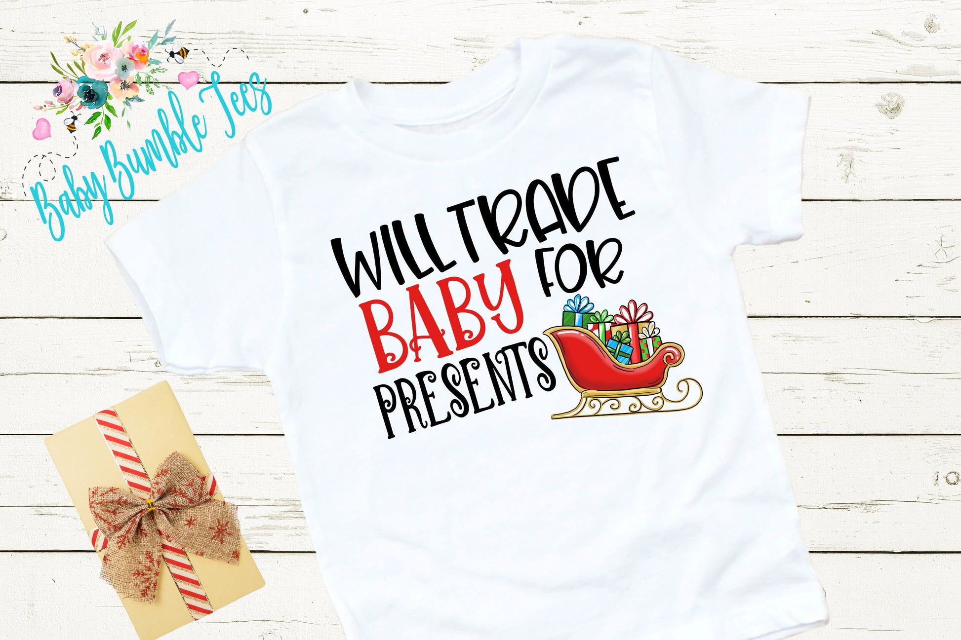 Will Trade Baby For Presents // Christmas // Toddler Shirt // Holiday // Kids Shirt // Gift // Toddler Christmas // Funny Christmas Shirt