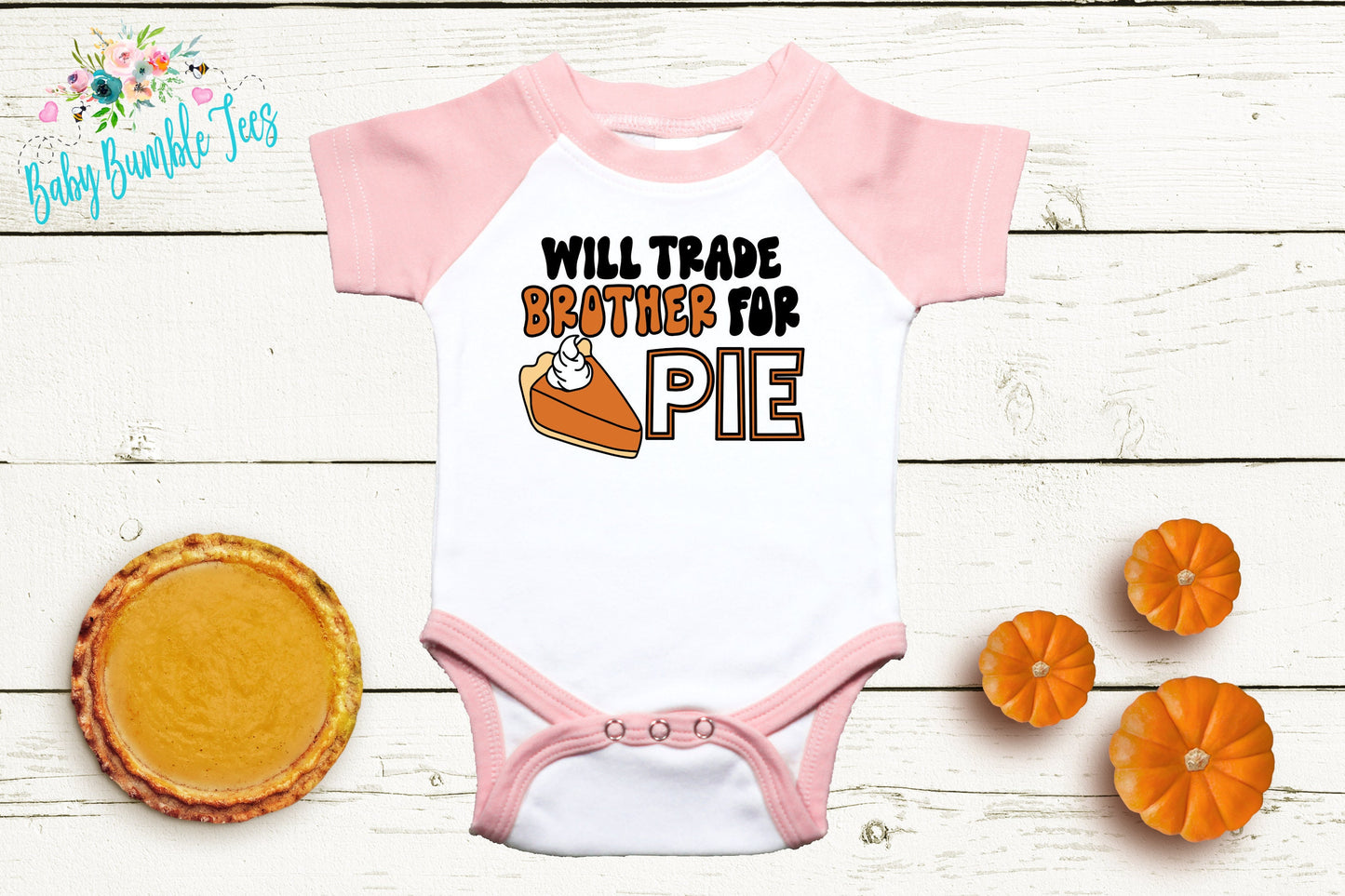 Will Trade Brother For Pie // Thanksgiving // Funny Bodysuit // My First Thanksgiving // Pumpkin Patch // Kids Thanksgiving bodysuit