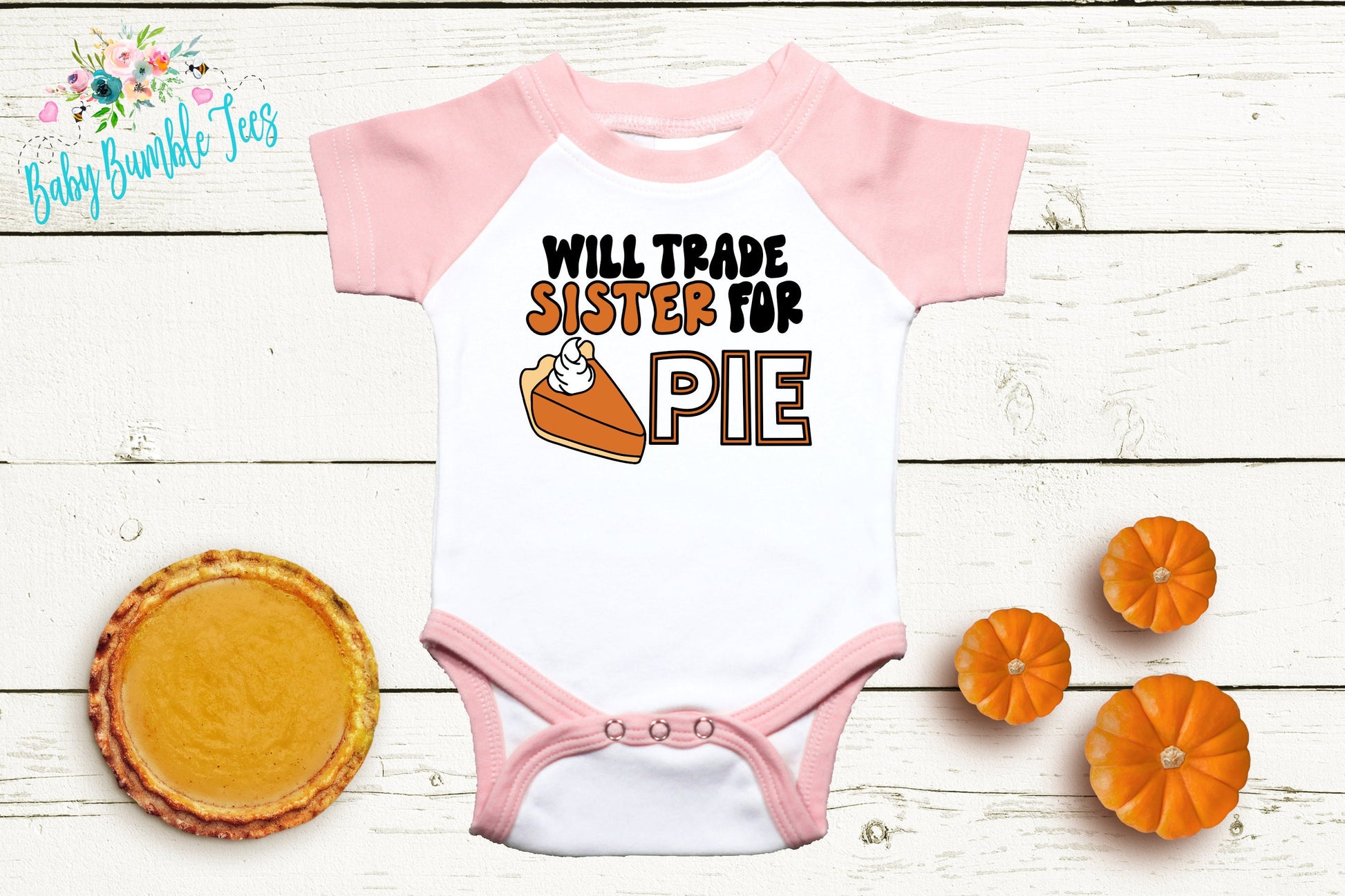 Will Trade Sister For Pie // Thanksgiving Bodysuit // Funny // Fall // My First Thanksgiving // Pumpkin Patch // Kids Thanksgiving Shirt